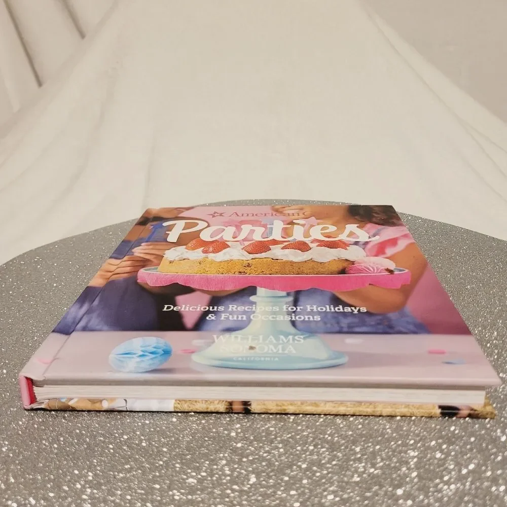 Williams Sonoma American Girl Parties Cookbook for Holidays and Fun Hardcover